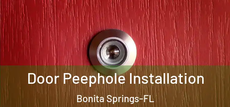 Door Peephole Installation Bonita Springs-FL