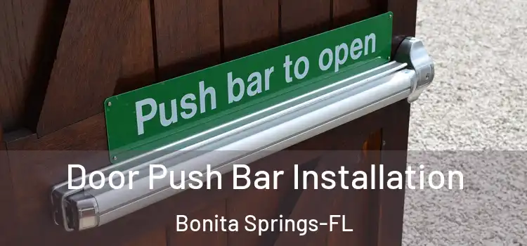 Door Push Bar Installation Bonita Springs-FL