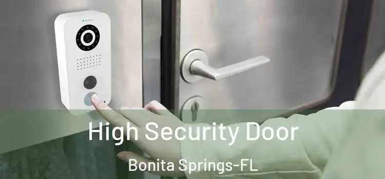 High Security Door Bonita Springs-FL